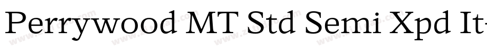 Perrywood MT Std Semi Xpd It字体转换